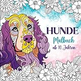 Hunde Malbuch: Für Kinder ab 10 Jahren, Geschenk für Mädchen, Teenager und Erwachsene, Mit Hundemandalas und Illustrationen (Haustier Malbücher)